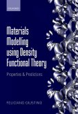 Materials Modelling using Density Functional Theory (eBook, PDF) Materials Modelling using Density Functional Theory (eBook, PDF)