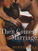 Then Comes Marriage (eBook, ePUB)