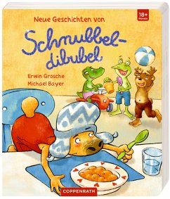 Neue Geschichten von Schnubbeldibubel - Grosche, Erwin; Bayer, Michael