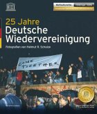 25 Jahre Deutsche Wiedervereinigung