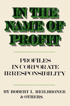 In the Name of Profit (eBook, ePUB) - Heilbroner, Robert L.