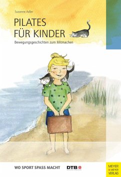 Pilates für Kinder (eBook, PDF) - Adler, Suzanne