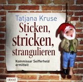 Sticken, stricken, strangulieren / Kommissar Siegfried Seifferheld Bd.5 (Audio-CD)