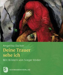 Deine Trauer sehe ich - Daiker, Angelika