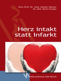 Herz intakt statt Infarkt - Steurer, Günter;Gruber , Karin