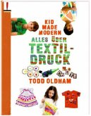 Kid Made Modern - Alles über Textildruck Kid Made Modern - Alles über Textildruck