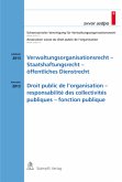 Verwaltungsorganisationsrecht - Staatshaftungsrecht - öffentliches Dienstrecht Droit public de l'organisation - responsabilité des collectivités publiques - fonction publique