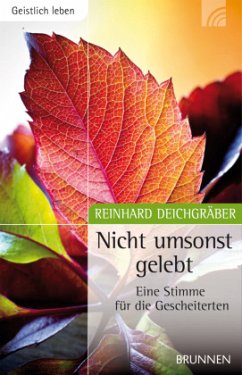 Nicht umsonst gelebt - Deichgräber, Reinhard