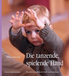 Die tanzende, spielende Hand - Ellersiek, Wilma