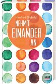 Nehmt einander an