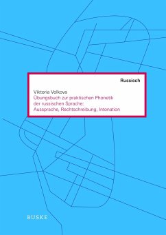 Übungen zur praktischen Phonetik der russischen Sprache: Aussprache, Rechtschreibung, Intonation - Volkova, Viktoria