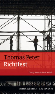 Richtfest / Charly Valentin Bd.3 - Peter, Thomas