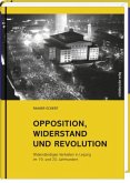 Opposition, Widerstand und Revolution