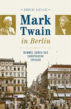 Mark Twain in Berlin - Austilat, Andreas