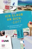 Ich glaub an dich. - Gott