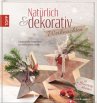 Natürlich & dekorativ Weihnachten - Bild 1