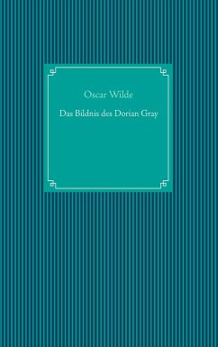 Das Bildnis des Dorian Gray - Wilde, Oscar