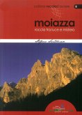 Moiazza. Roccia tra luce e mistero Moiazza. Roccia tra luce e mistero