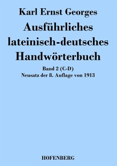 Ausführliches lateinisch-deutsches Handwörterbuch - Karl Ernst Georges