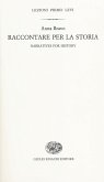 Raccontare per la storia-Narratives for history Raccontare per la storia-Narratives for history