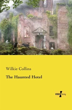 The Haunted Hotel - Collins, Wilkie