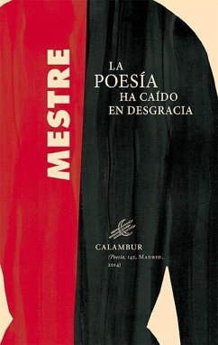 La poesía ha caído en desgracia - Pérez Mestre, Juan Carlos