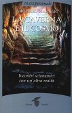 La caverna e il cosmo. Incontri sciamanici con un'altra realtà La caverna e il cosmo. Incontri sciamanici con un'altra realtà