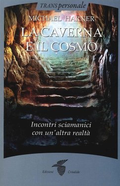 Cover La caverna e il cosmo. Incontri sciamanici con un'altra realtà