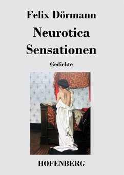 Neurotica / Sensationen - Felix Dörmann