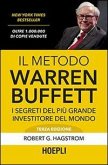 Il metodo Warren Buffett. I segreti del più grande investitore del mondo