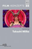 FILM-KONZEPTE 34 - Takashi Miike (eBook, PDF)