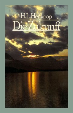 Die Zukunft (eBook, ePUB) - Heijkoop, H. L.
