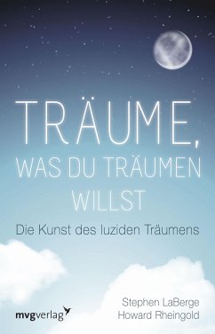 Träume, was du träumen willst (eBook, ePUB) - LaBerge, Stephen; Rheingold, Howard