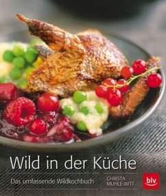 Wild in der Küche - Muhle-Witt, Christa