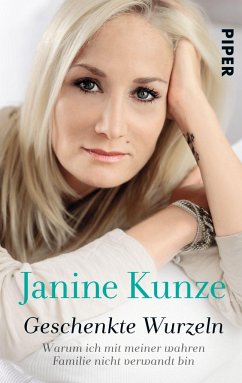 Geschenkte Wurzeln - Kunze, Janine