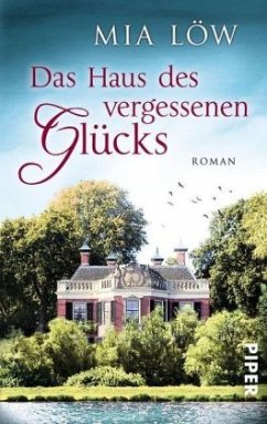 Das Haus des vergessenen Glücks - Löw, Mia