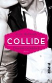 Collide - Unwiderstehlich / Collide Bd.1