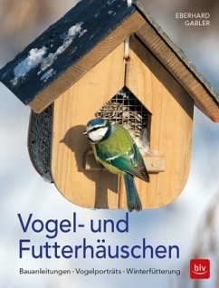Vogel- und Futterhäuschen - Gabler, Eberhard