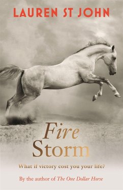 The One Dollar Horse: Fire Storm - St John, Lauren