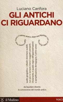 Gli antichi ci riguardano - Canfora, Luciano