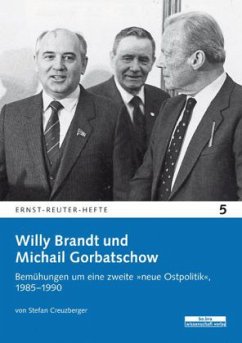 Willy Brandt und Michail Gorbatschow - Creuzberger, Stefan