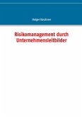 Risikomanagement durch Unternehmensleitbilder