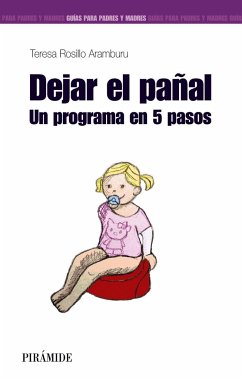 Dejar el pañal : un programa en 5 pasos - Rosillo Aramburu, Teresa