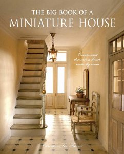 The Big Book of a Miniature House: Create and Decorate a House Room by Room - Frisoni, Christine-Léa