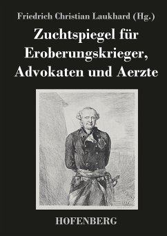 Zuchtspiegel für Eroberungskrieger, Advokaten und Aerzte