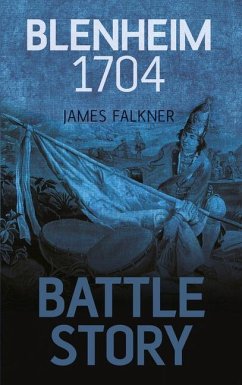 Battle Story: Blenheim 1704 - Falkner, James