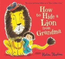 How to Hide a Lion from Grandma - Stephens, Helen