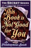 This Book is Not Good for You