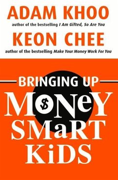Bringing Up Money Smart Kids - Khoo, Adam; Chee, Keon