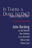 Is There a Duty to Die? (eBook, ePUB)